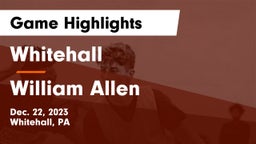 Whitehall  vs William Allen  Game Highlights - Dec. 22, 2023