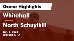 Whitehall  vs North Schuylkill  Game Highlights - Jan. 6, 2024