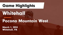 Whitehall  vs Pocono Mountain West  Game Highlights - March 1, 2024