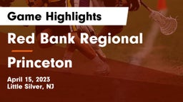 Red Bank Regional  vs Princeton  Game Highlights - April 15, 2023
