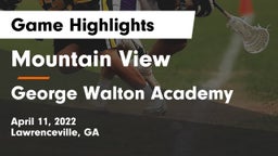 Mountain View  vs George Walton Academy  Game Highlights - April 11, 2022
