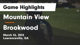 Mountain View  vs Brookwood  Game Highlights - March 26, 2024