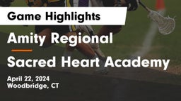 Amity Regional  vs Sacred Heart Academy Game Highlights - April 22, 2024
