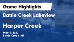 Battle Creek Lakeview  vs Harper Creek  Game Highlights - May 3, 2022