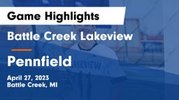Battle Creek Lakeview  vs Pennfield  Game Highlights - April 27, 2023