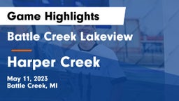 Battle Creek Lakeview  vs Harper Creek  Game Highlights - May 11, 2023