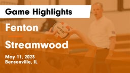 Fenton  vs Streamwood  Game Highlights - May 11, 2023