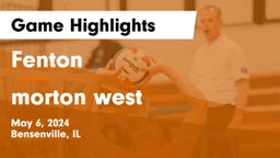 Fenton  vs morton west Game Highlights - May 6, 2024