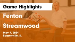 Fenton  vs Streamwood  Game Highlights - May 9, 2024