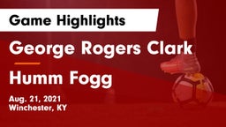 George Rogers Clark  vs Humm Fogg Game Highlights - Aug. 21, 2021