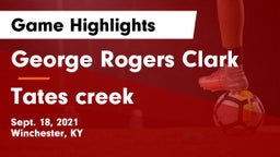 George Rogers Clark  vs Tates creek Game Highlights - Sept. 18, 2021