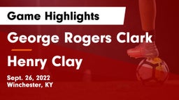 George Rogers Clark  vs Henry Clay Game Highlights - Sept. 26, 2022