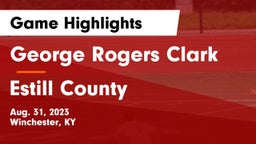George Rogers Clark  vs Estill County  Game Highlights - Aug. 31, 2023