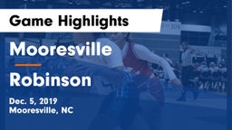 Mooresville  vs Robinson  Game Highlights - Dec. 5, 2019