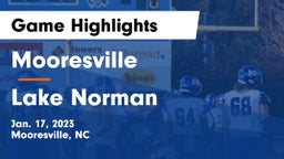 Mooresville  vs Lake Norman  Game Highlights - Jan. 17, 2023