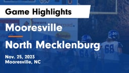 Mooresville  vs North Mecklenburg  Game Highlights - Nov. 25, 2023