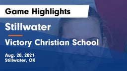 Stillwater  vs Victory Christian School Game Highlights - Aug. 20, 2021