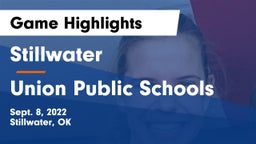 Stillwater  vs Union Public Schools Game Highlights - Sept. 8, 2022