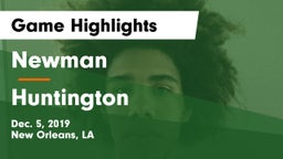Newman  vs Huntington  Game Highlights - Dec. 5, 2019