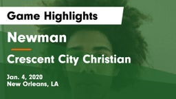 Newman  vs Crescent City Christian  Game Highlights - Jan. 4, 2020
