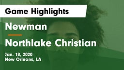 Newman  vs Northlake Christian  Game Highlights - Jan. 18, 2020