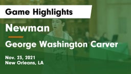 Newman  vs George Washington Carver  Game Highlights - Nov. 23, 2021