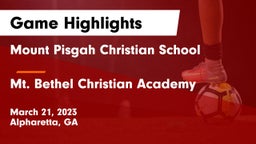 Mount Pisgah Christian School vs Mt. Bethel Christian Academy Game Highlights - March 21, 2023