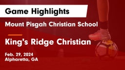 Mount Pisgah Christian School vs King's Ridge Christian  Game Highlights - Feb. 29, 2024