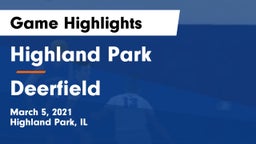 Highland Park  vs Deerfield  Game Highlights - March 5, 2021