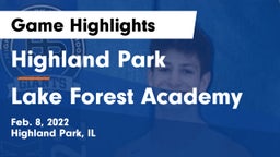 Highland Park  vs Lake Forest Academy  Game Highlights - Feb. 8, 2022