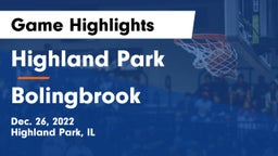 Highland Park  vs Bolingbrook  Game Highlights - Dec. 26, 2022