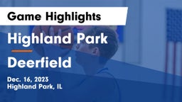 Highland Park  vs Deerfield  Game Highlights - Dec. 16, 2023