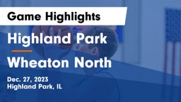 Highland Park  vs Wheaton North  Game Highlights - Dec. 27, 2023