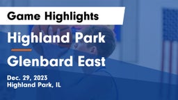 Highland Park  vs Glenbard East  Game Highlights - Dec. 29, 2023