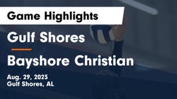 Gulf Shores  vs Bayshore Christian  Game Highlights - Aug. 29, 2023