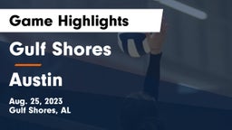 Gulf Shores  vs Austin  Game Highlights - Aug. 25, 2023