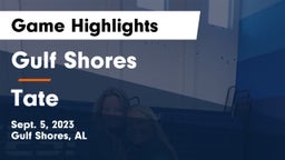Gulf Shores  vs Tate  Game Highlights - Sept. 5, 2023