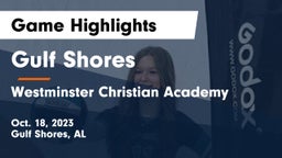 Gulf Shores  vs Westminster Christian Academy Game Highlights - Oct. 18, 2023