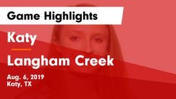 Katy  vs Langham Creek  Game Highlights - Aug. 6, 2019