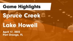 Spruce Creek  vs Lake Howell  Game Highlights - April 17, 2023