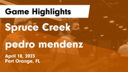 Spruce Creek  vs pedro mendenz Game Highlights - April 18, 2023