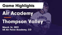 Air Academy  vs Thompson Valley Game Highlights - March 16, 2022