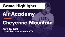 Air Academy  vs Cheyenne Mountain Game Highlights - April 15, 2022