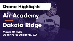 Air Academy  vs Dakota Ridge  Game Highlights - March 10, 2023