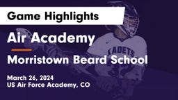Air Academy  vs Morristown Beard School Game Highlights - March 26, 2024