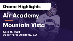 Air Academy  vs Mountain Vista  Game Highlights - April 15, 2024
