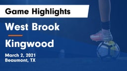 West Brook  vs Kingwood  Game Highlights - March 2, 2021