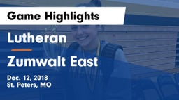 Lutheran  vs Zumwalt East Game Highlights - Dec. 12, 2018