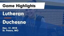 Lutheran  vs Duchesne Game Highlights - Dec. 17, 2018