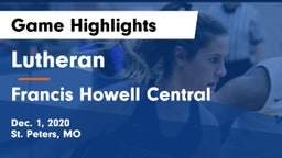 Lutheran  vs Francis Howell Central Game Highlights - Dec. 1, 2020